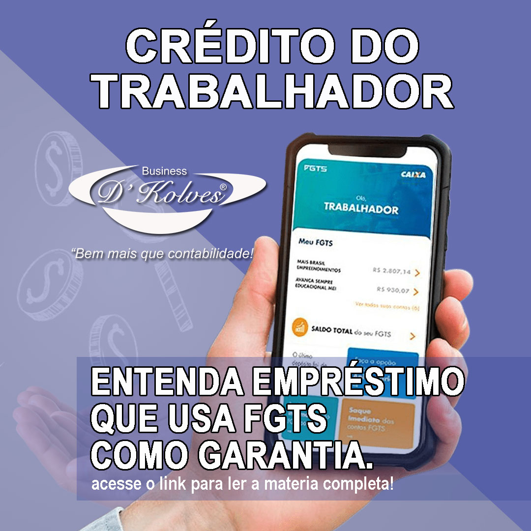 Imagem de Clientes CRÉDITO DO TRABALHADOR:  ENTENDA O EMPRÉSTIMO QUE USA FGTS COMO GARANTIA.