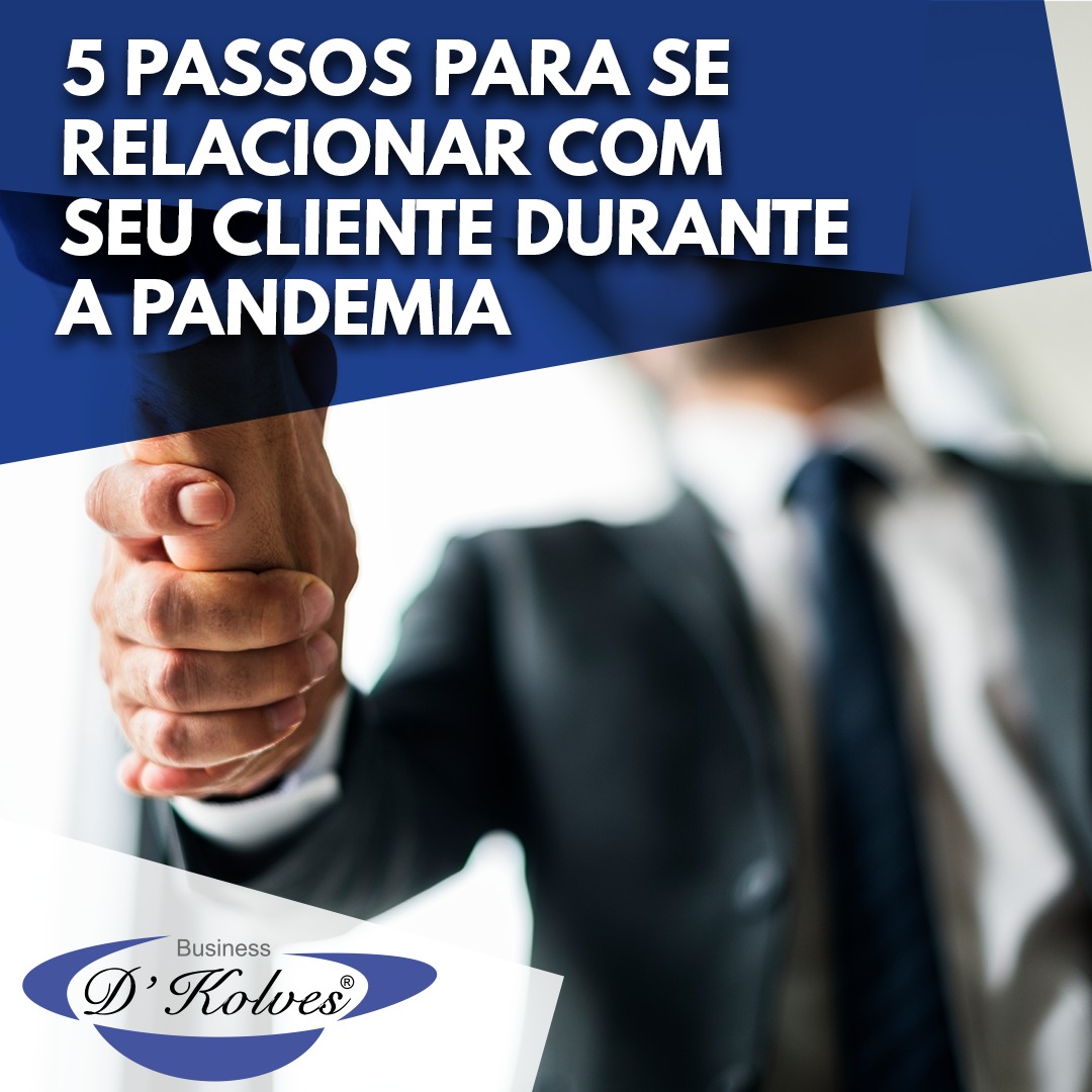 Imagem de Clientes 5 PASSOS PARA SE RELACIONAR COM SEU CLIENTE DURANTE A PANDEMIA