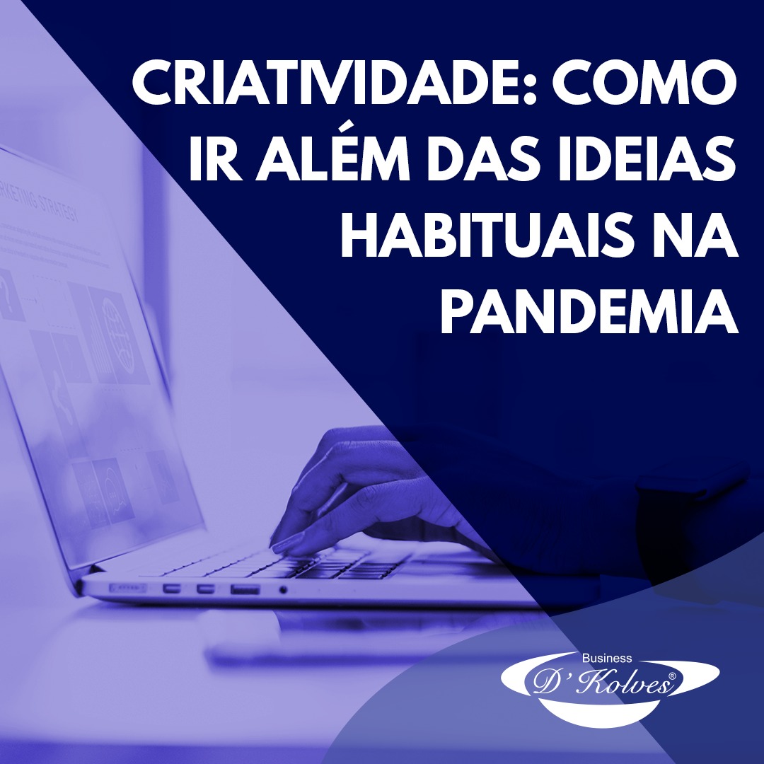 Imagem de Clientes CRIATIVIDADE: COMO IR ALÉM DAS IDEIAS HABITUAIS NA PANDEMIA