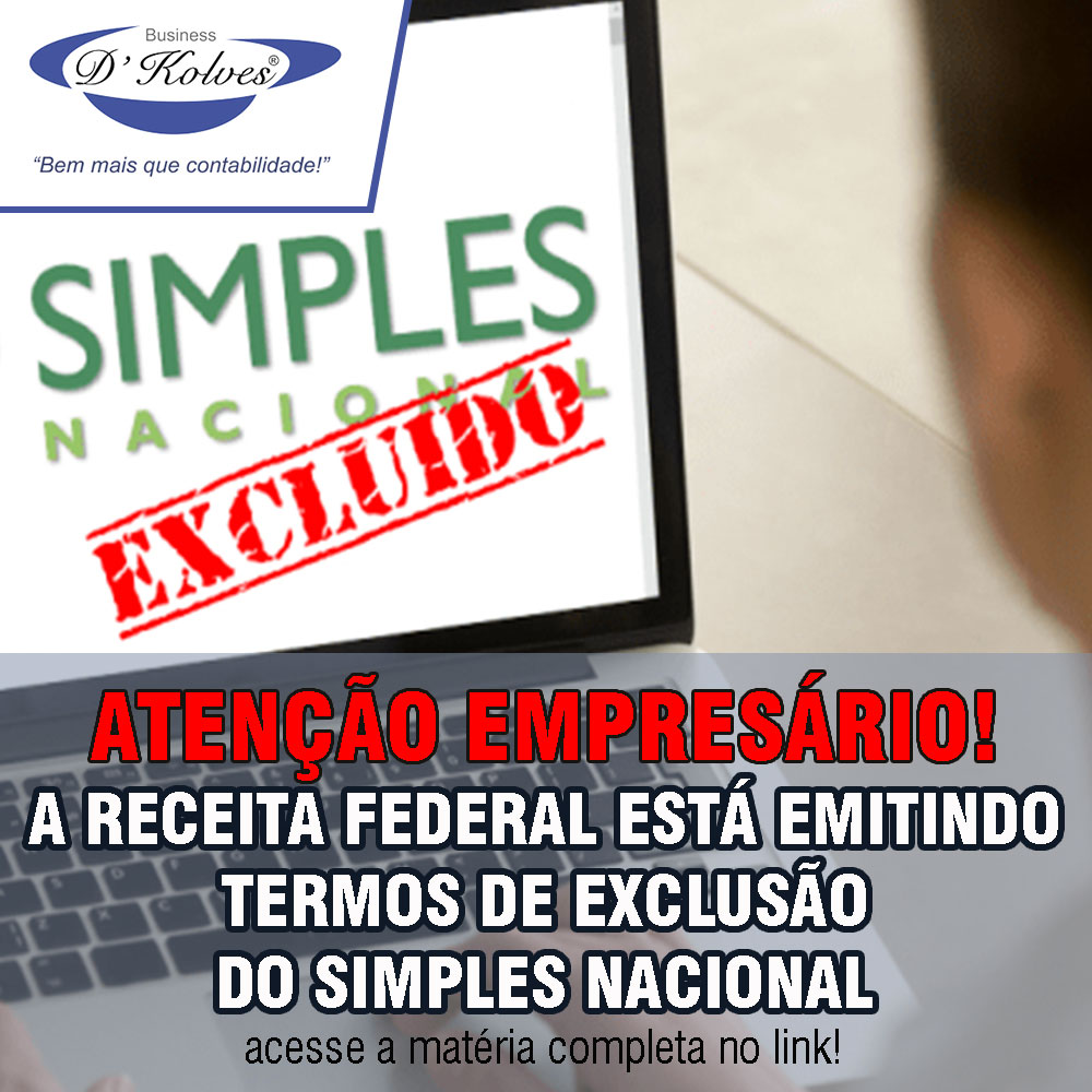 Imagem de ATENÇÃO EMPRESÁRIOS! RECEITA ESTÁ EMITINDO TERMOS DE EXCLUSÃO DO SIMPLES NACIONAL
