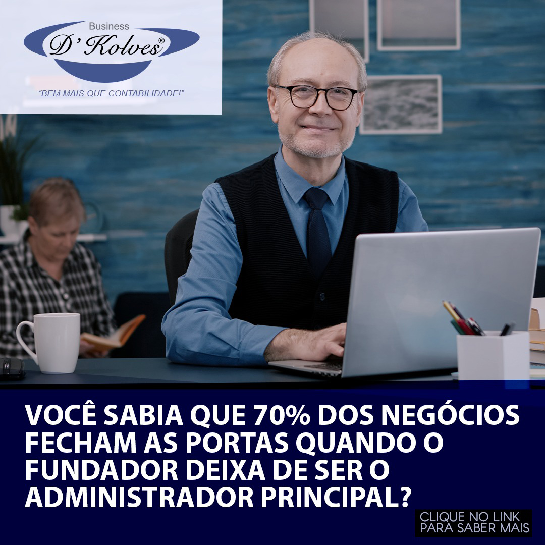 Imagem de Clientes 70% DOS NEGÓCIOS FECHAM QUANDO O FUNDADOR DEIXA DE SER O ADMINISTRADOR PRINCIPAL.