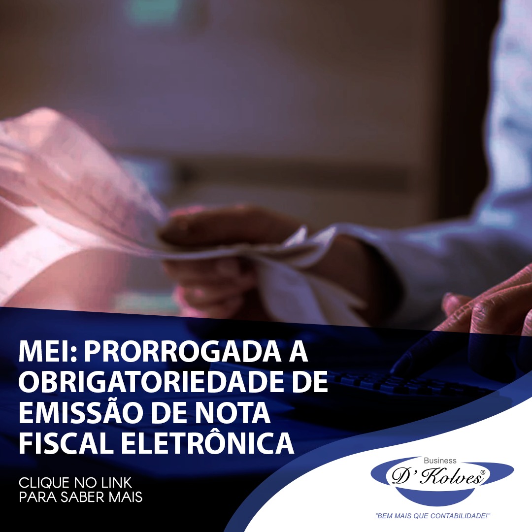 Imagem de Clientes MEI: PRORROGADA A OBRIGATORIEDADE DE EMISSÃO DE NOTA FISCAL ELETRÔNICA