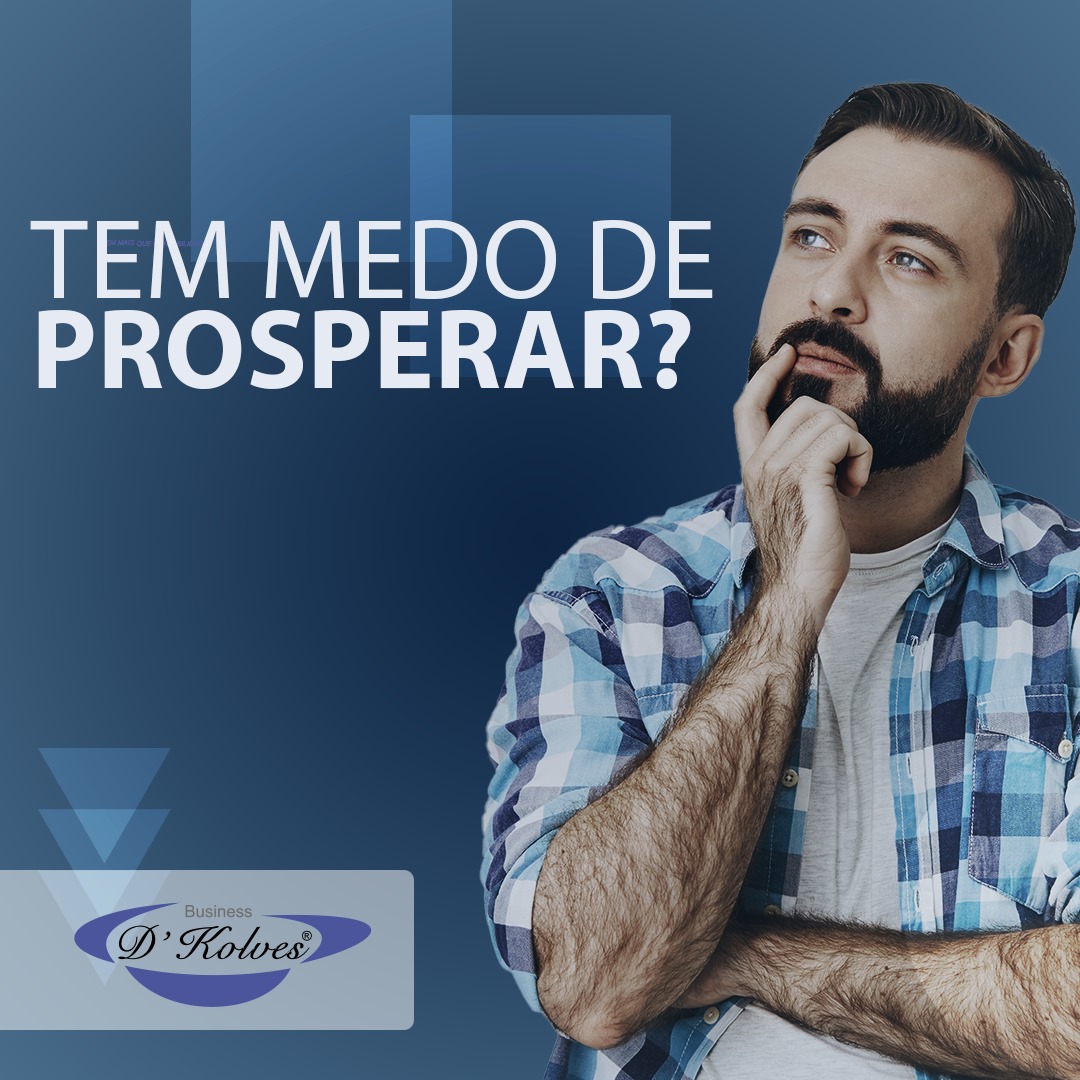 Imagem de Clientes TEM MEDO DE PROSPERAR?