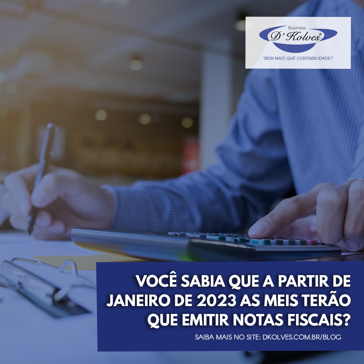 Imagem de Clientes VOCÊ SABIA QUE A PARTIR DE JANEIRO DE 2023 AS MEIS TERÃO QUE EMITIR NOTAS FISCAIS?