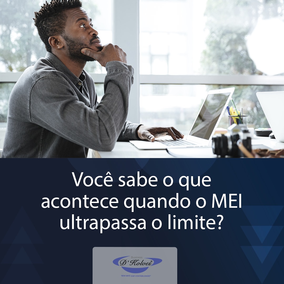 Imagem de Clientes VOCÊ SABE O QUE ACONTECE QUANDO O MEI ULTRAPASSA O LIMITE?