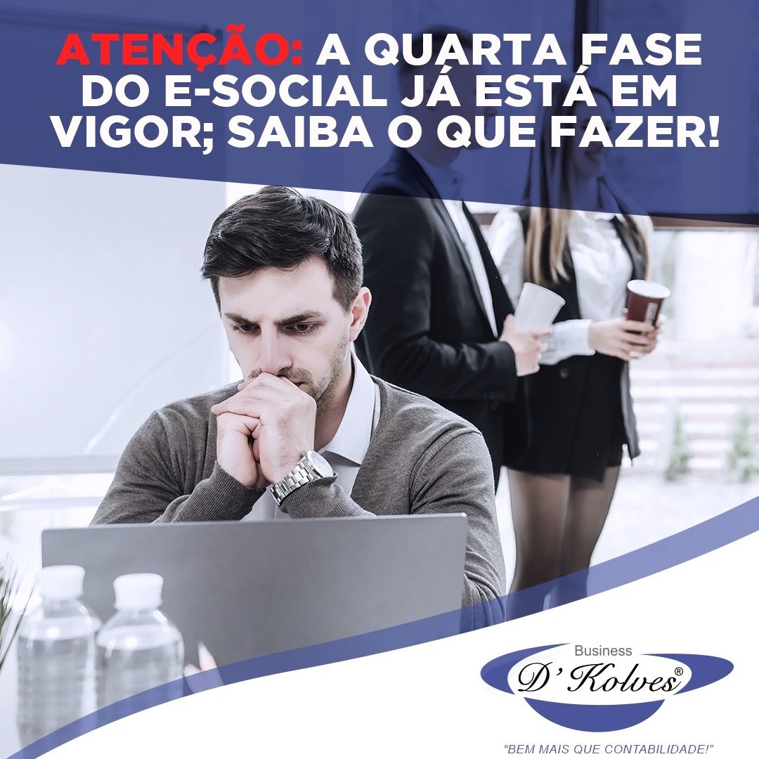 Imagem de Clientes ATENÇÃO: A QUARTA FASE DO E-SOCIAL JÁ ESTA EM VIGOR; SAIBA O QUE FAZER!