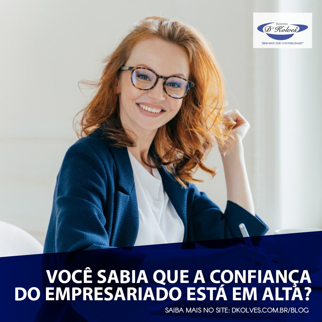 Imagem de VOCÊ SABIA QUE A CONFIANÇA DO EMPRESARIADO ESTÁ EM ALTA?