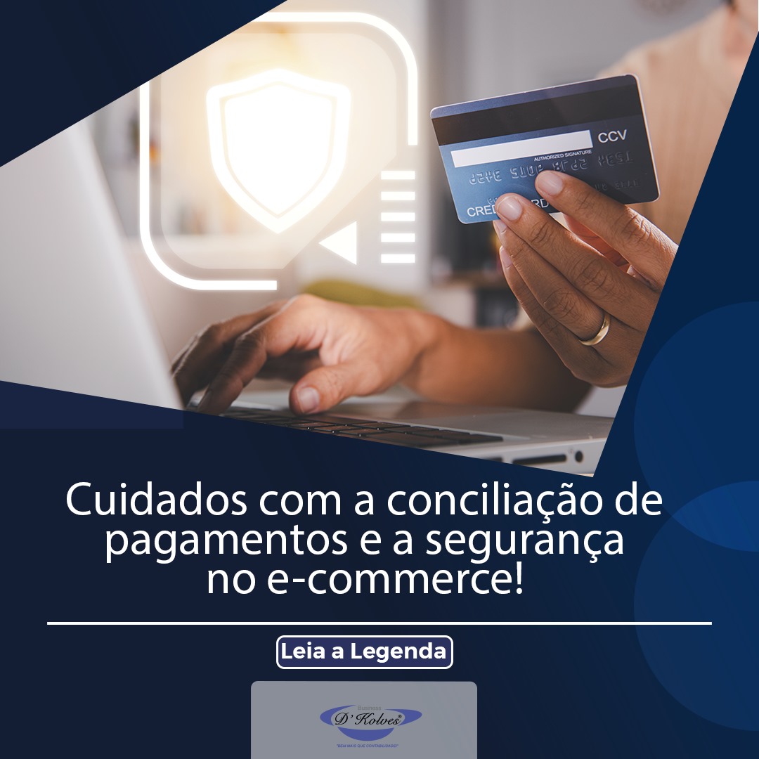 Imagem de CUIDADOS COM A CONCILIAÇÃO DE PAGAMENTOS E A SEGURANÇA NO E-COMMERCE!