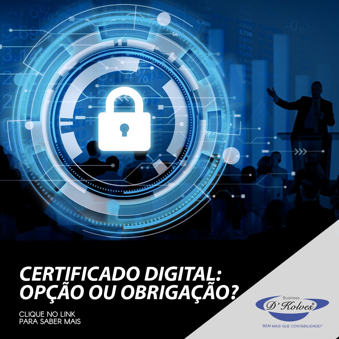 Imagem de Clientes CERTIFICADO DIGITAL: OPÇÃO OU OBRIGAÇÃO?