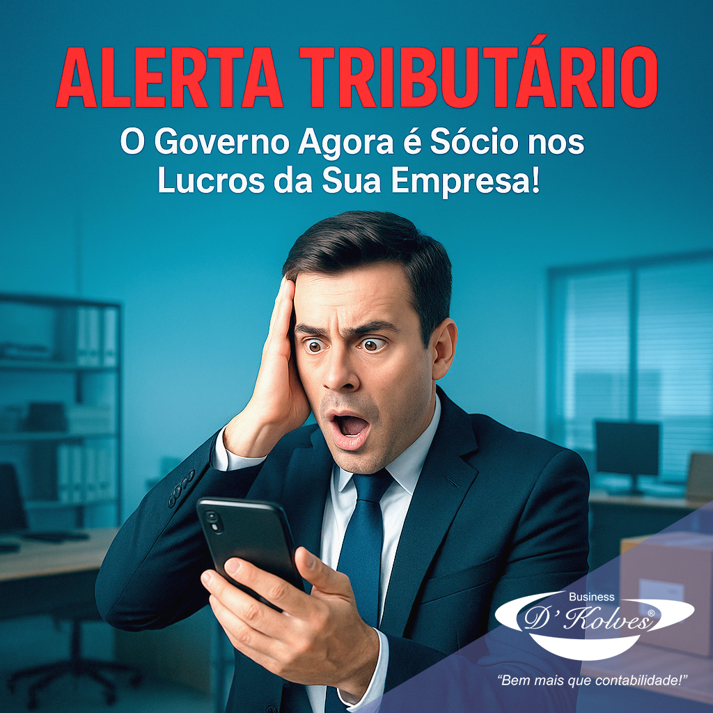Imagem de Clientes ALERTA TRIBUTÁRIO: O FIM DA ISENÇÃO: O GOVERNO AGORA É SÓCIO NOS LUCROS DA SUA EMPRESA!