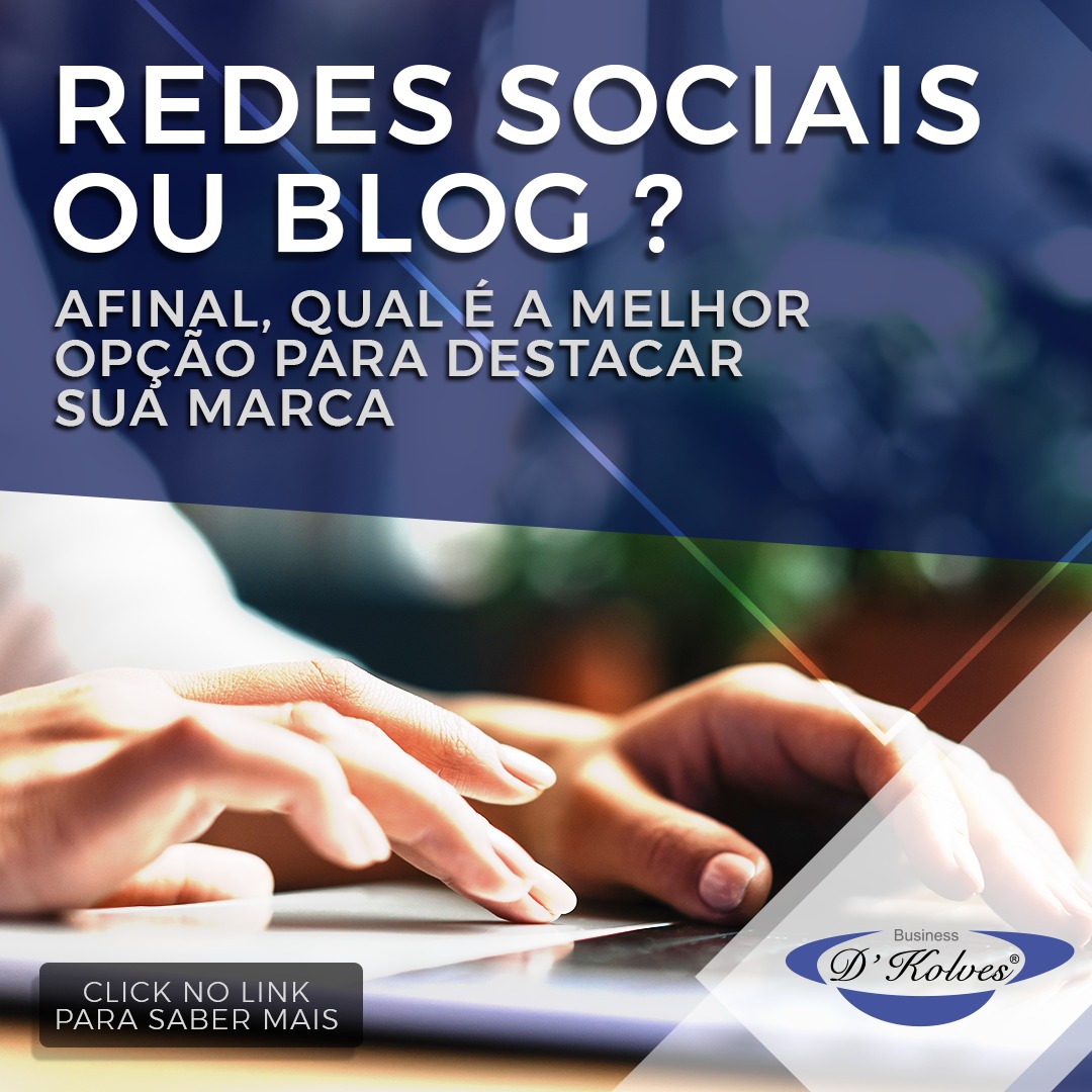 Imagem de REDES SOCIAIS OU BLOG? AFINAL, QUAL É A MELHOR OPÇÃO PARA DESTACAR SUA MARCA