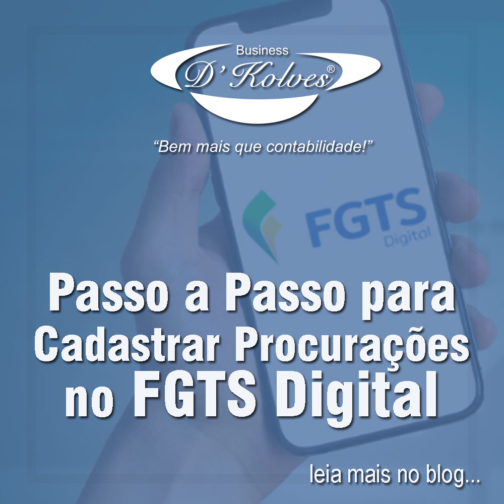 Imagem de Clientes PASSO A PASSO PARA CADASTRAR PROCURAÇÕES NO FGTS DIGITAL