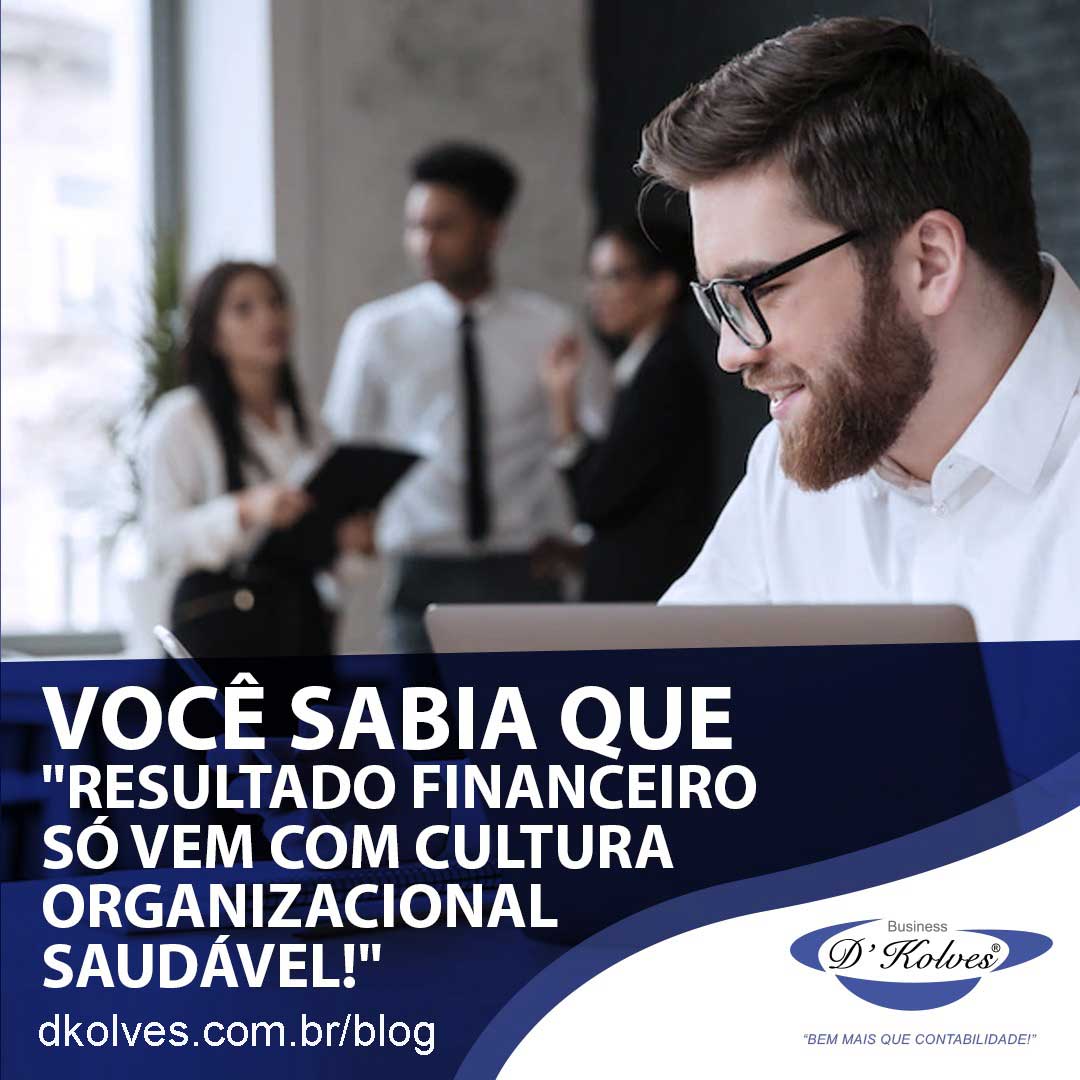Imagem de Clientes VOCÊ SABIA QUE RESULTADO FINANCEIRO SÓ VEM COM CULTURA ORGANIZACIONAL SAUDÁVEL!