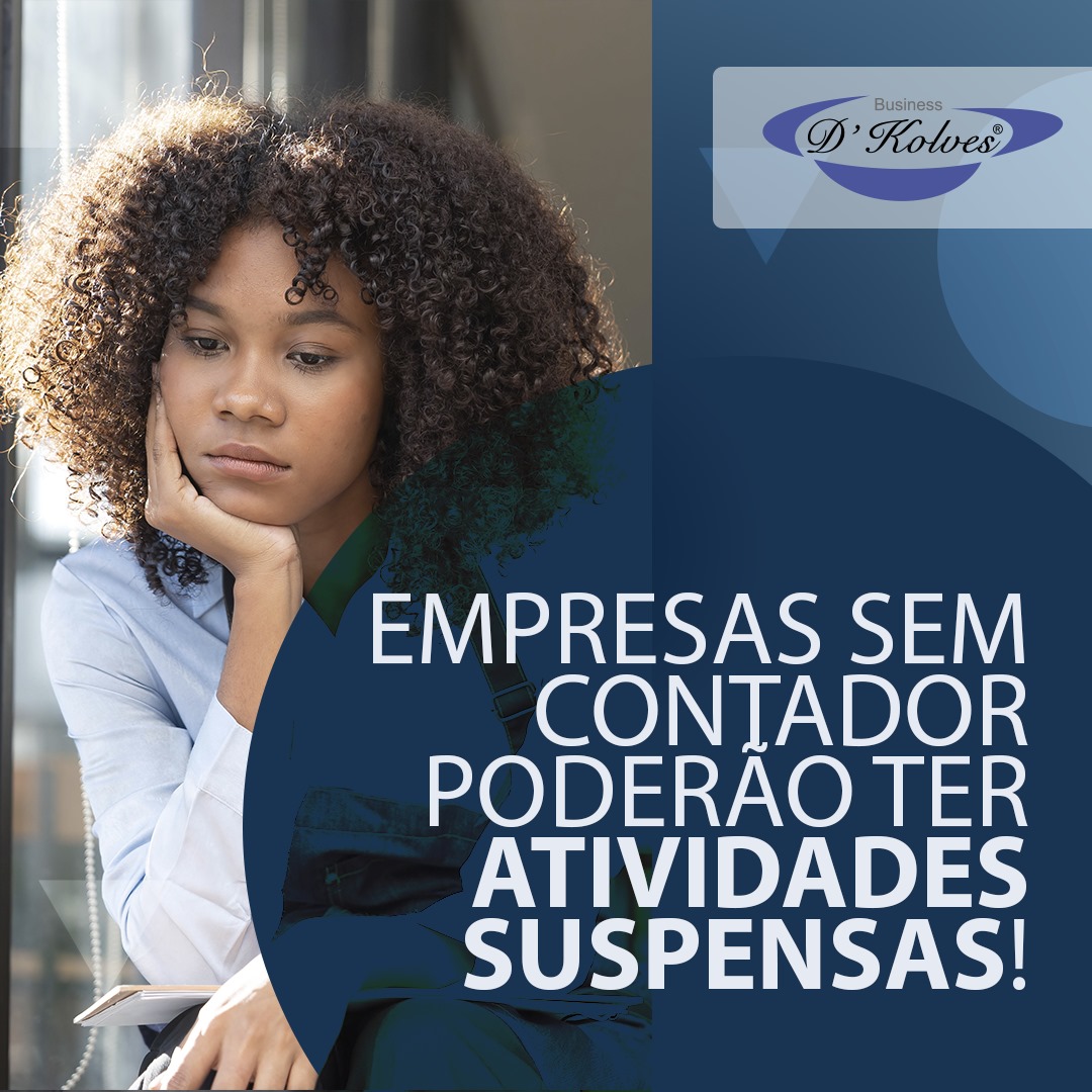Imagem de Clientes EMPRESAS SEM CONTADOR PODERÃO TER ATIVIDADES SUSPENSAS!