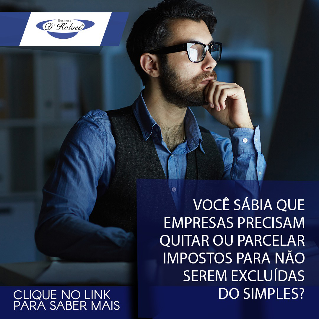 Imagem de Clientes EMPRESAS PRECISAM QUITAR OU PARCELAR IMPOSTOS PARA NÃO SEREM EXCLULÍDAS DO SIMPLES!