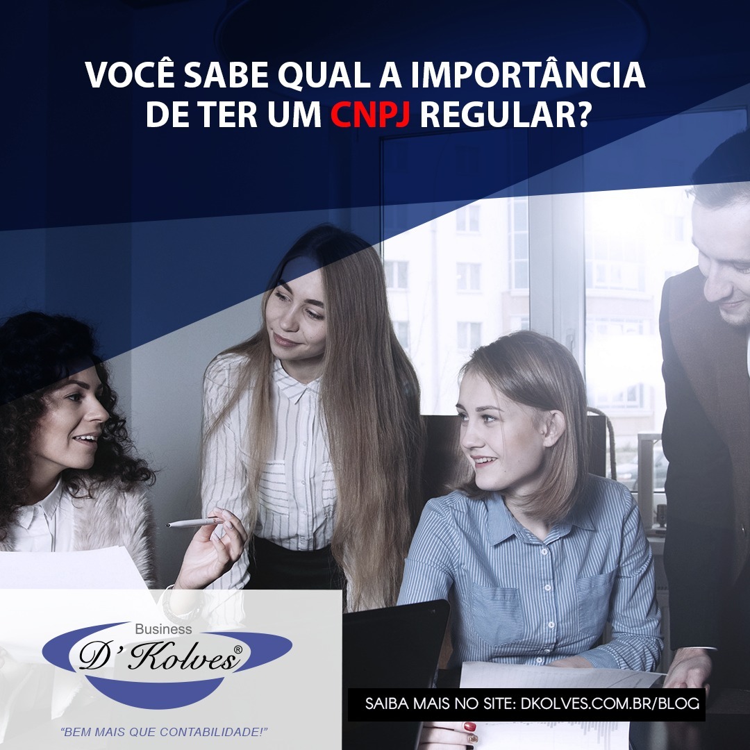 Imagem de Clientes VOCÊ SABE QUAL A IMPORTÃNCIA DE TER UM CNPJ REGULAR?