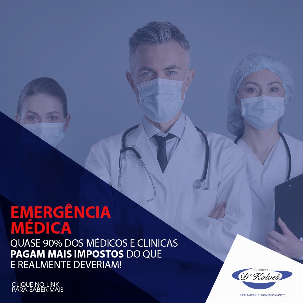 Imagem de Clientes EMERGÊNCIA MÉDICA! QUASE 90% DOS MÉDICOS E CLINICAS PAGAM MAIS IMPOSTOS DO QUE DEVERIAM.