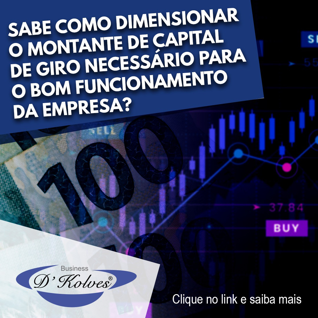 Imagem de Clientes SABE COMO DIMENSIONAR O MONTANTE DE CAPITAL DE GIRO NECESSÁRIO PARA SUA EMPRESA?
