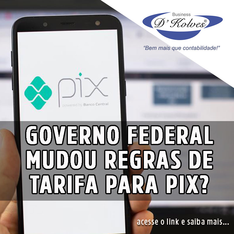 Imagem de Clientes GOVERNO FEDERAL MUDOU REGRAS DE TARIFA PARA PIX?
