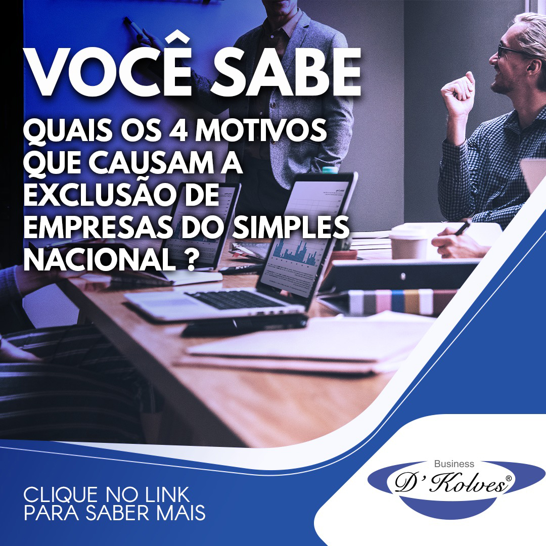 Imagem de Clientes VOCÊ SABE QUAIS OS 4 MOTIVOS QUE CAUSAM A EXCLUSÃO DE EMPRESAS DO SIMPLES NACIONAL?