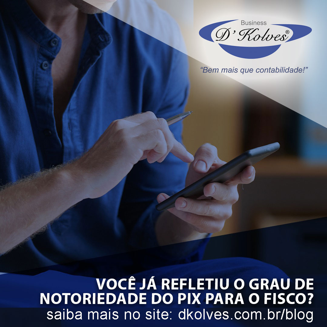 Imagem de Clientes VOCÊ JÁ REFLETIU O GRAU DE NOTORIEDADE DO PIX PARA O FISCO?