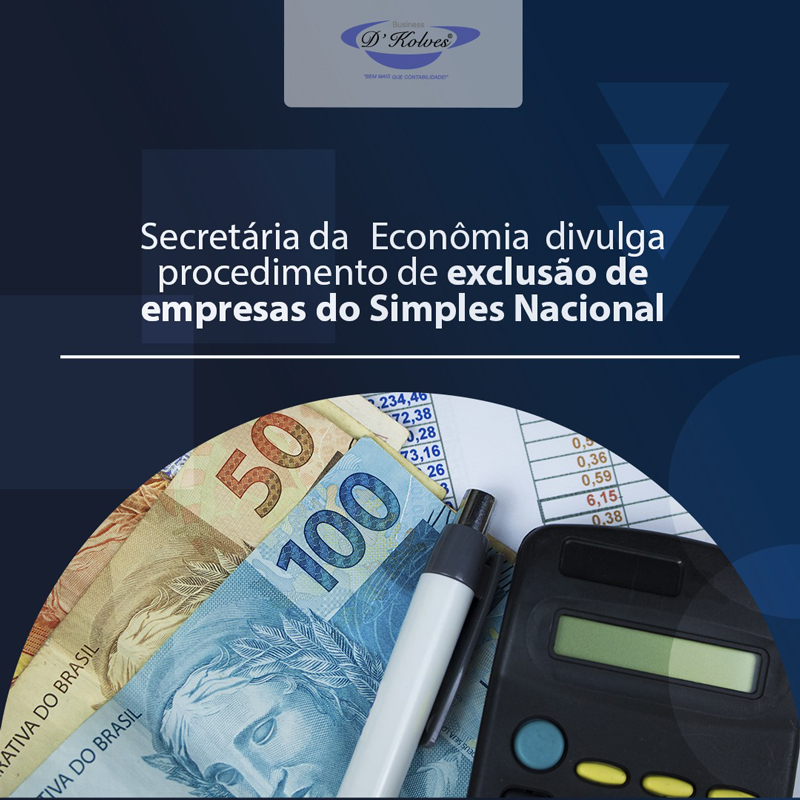 Imagem de Clientes SECRETÁRIA DA ECONÔMIA DIVULGA PROCEDIMENTO DE EXCLUSÃO DE EMPRESAS DO SIMPLES NACIONAL