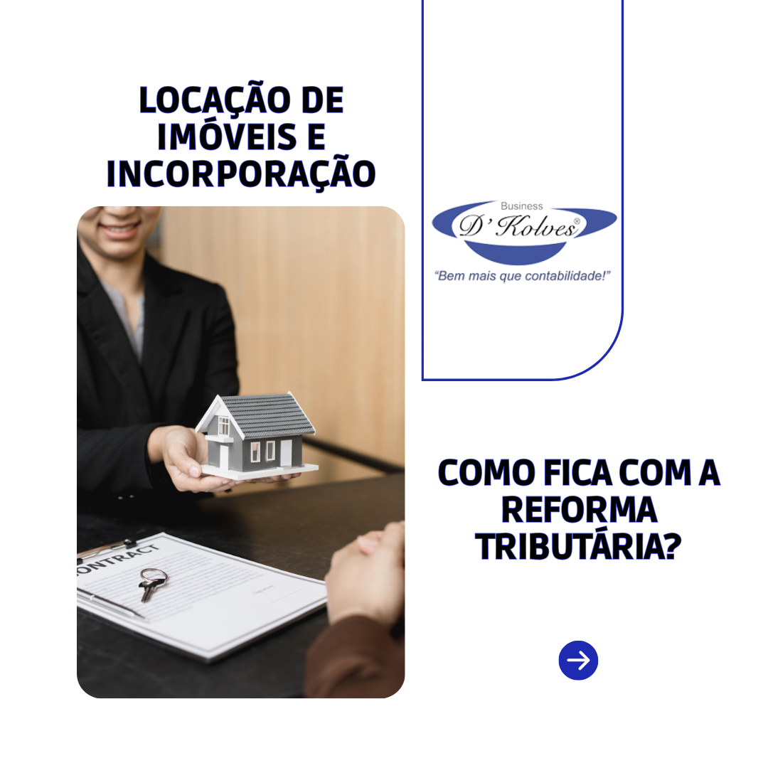 Imagem de Clientes LOCAÇÃO DE IMÓVEIS E INCORPORAÇÃO! COMO FICA COM A REFORMA TRIBUTÁRIA?