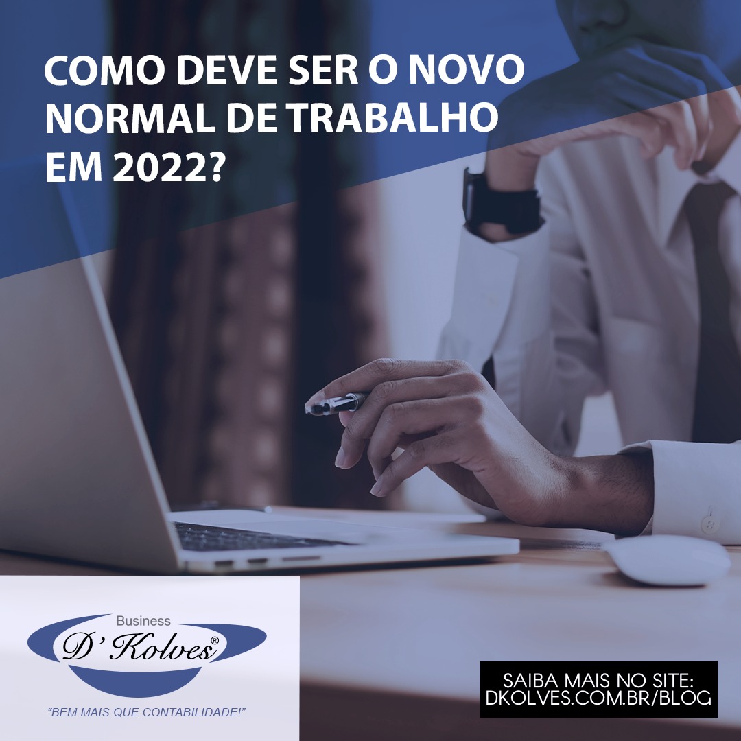 Imagem de Clientes COMO DEVE SER O NOVO NORMAL DE TRABALHO EM 2022?