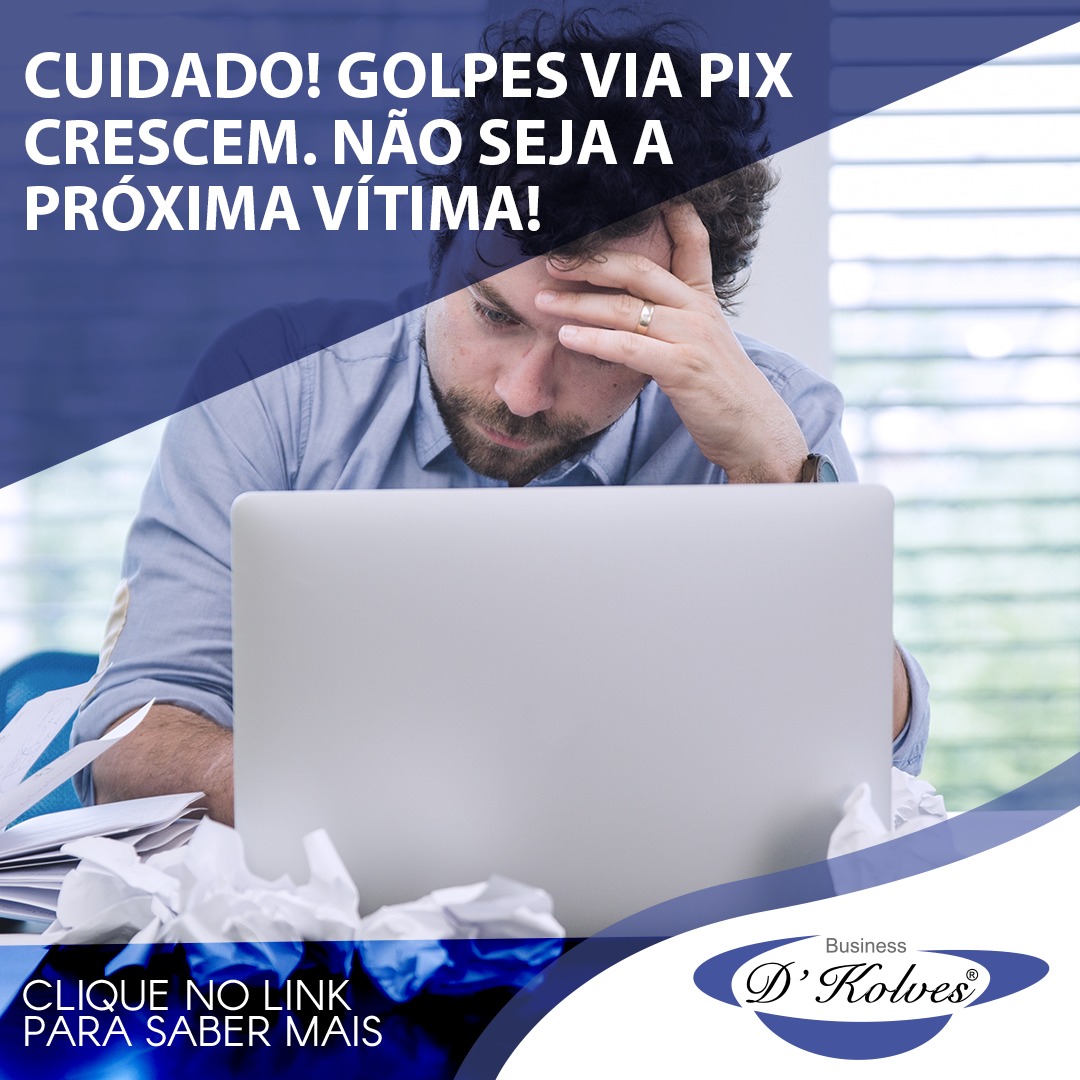Imagem de Clientes CUIDADO! GOLPES VIA PIX CRESCEM. NÃO SEJA A PRÓXIMA VÍTIMA!