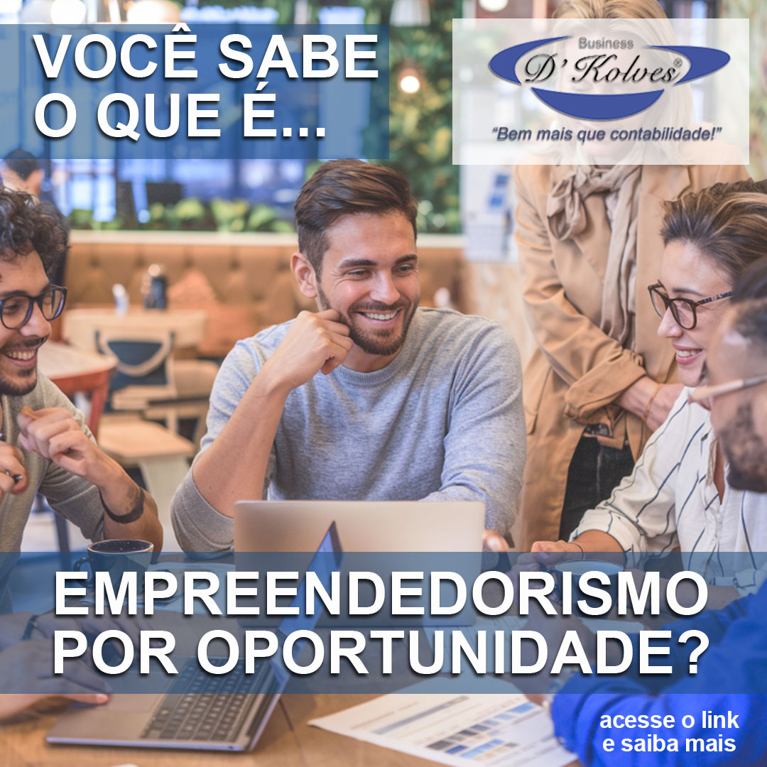 Imagem de Clientes VOCÊ SABE O QUE É EMPREENDEDORISMO POR OPORTUNIDADE?