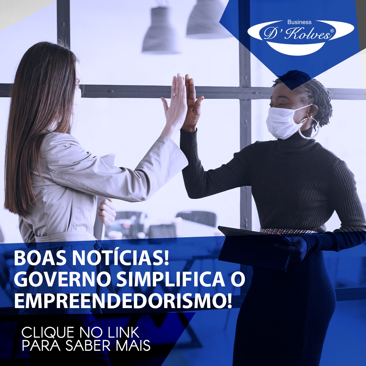 Imagem de Clientes BOAS NOTLÍCIAS! GOVERNO SIMPLIFICA O EMPREENDEDORISMO.