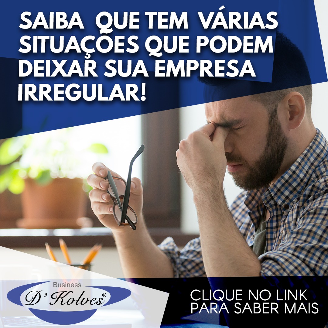 Imagem de Clientes SABIA QUE TEM VÁRIAS SITUAÇÕES QUE PODEM DEIXAR SUA EMPRESA IRREGULAR?