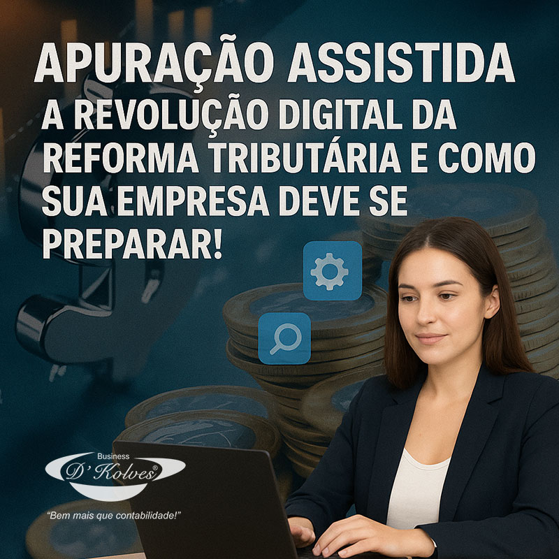 Imagem de Clientes A REVOLUÇÃO DIGITAL DA REFORMA TRIBUTÁRIA E COMO SUA EMPRESA DEVE SE PREPARAR!