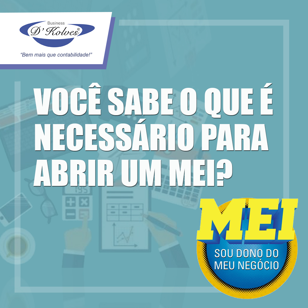 Imagem de Clientes VOCÊ SABE O QUE É NECESSÁRIO PARA ABRIR UM MEI?