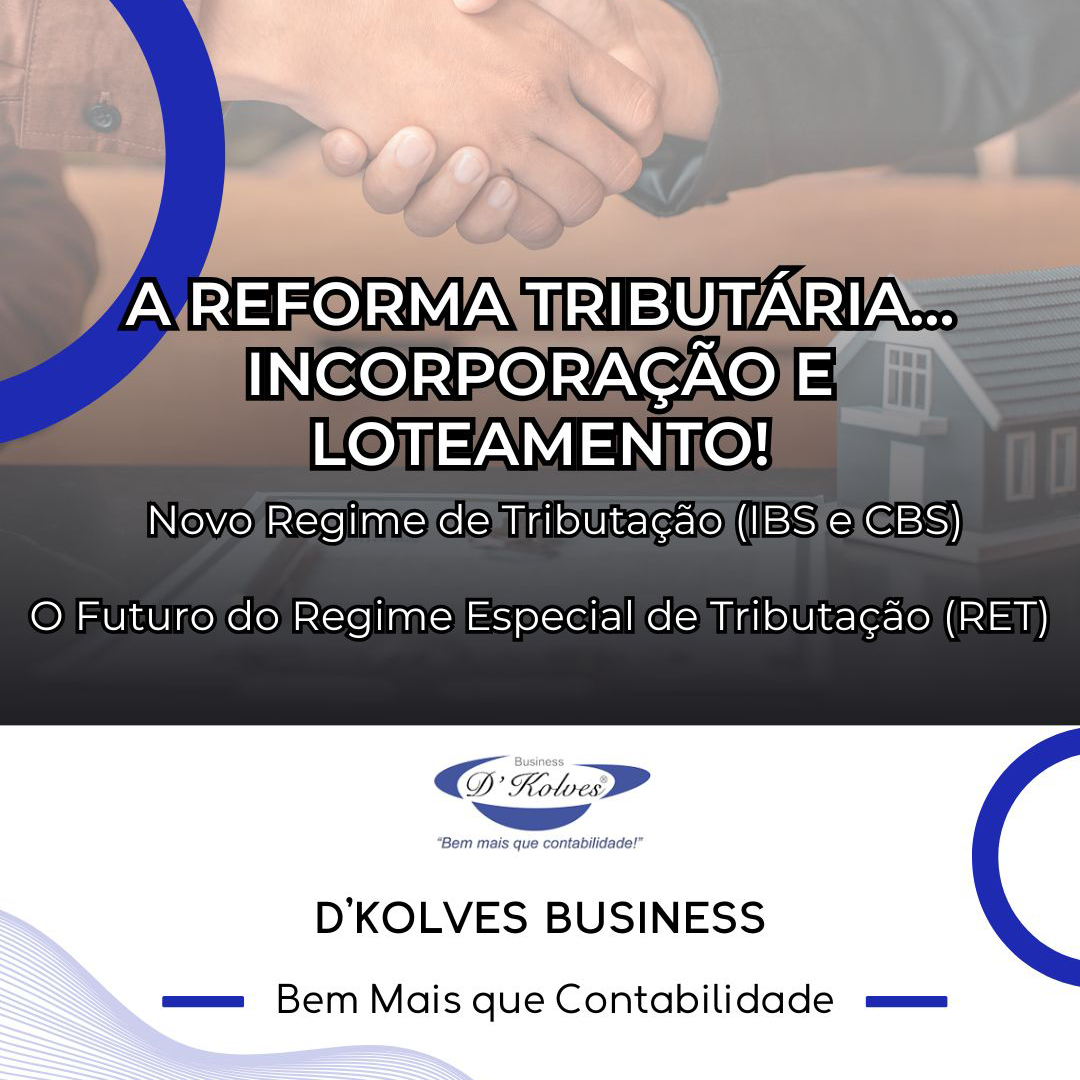Imagem de Clientes A REFORMA TRIBUTÁRIA; INCORPORAÇÃO E LOTEAMENTO!