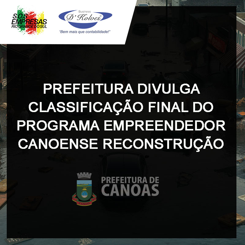 Imagem de PREFEITURA DIVULGA CLASSIFICAÇÃO FINAL DO PROGRAMA EMPREENDEDOR CANOENSE RECONSTRUÇÃO