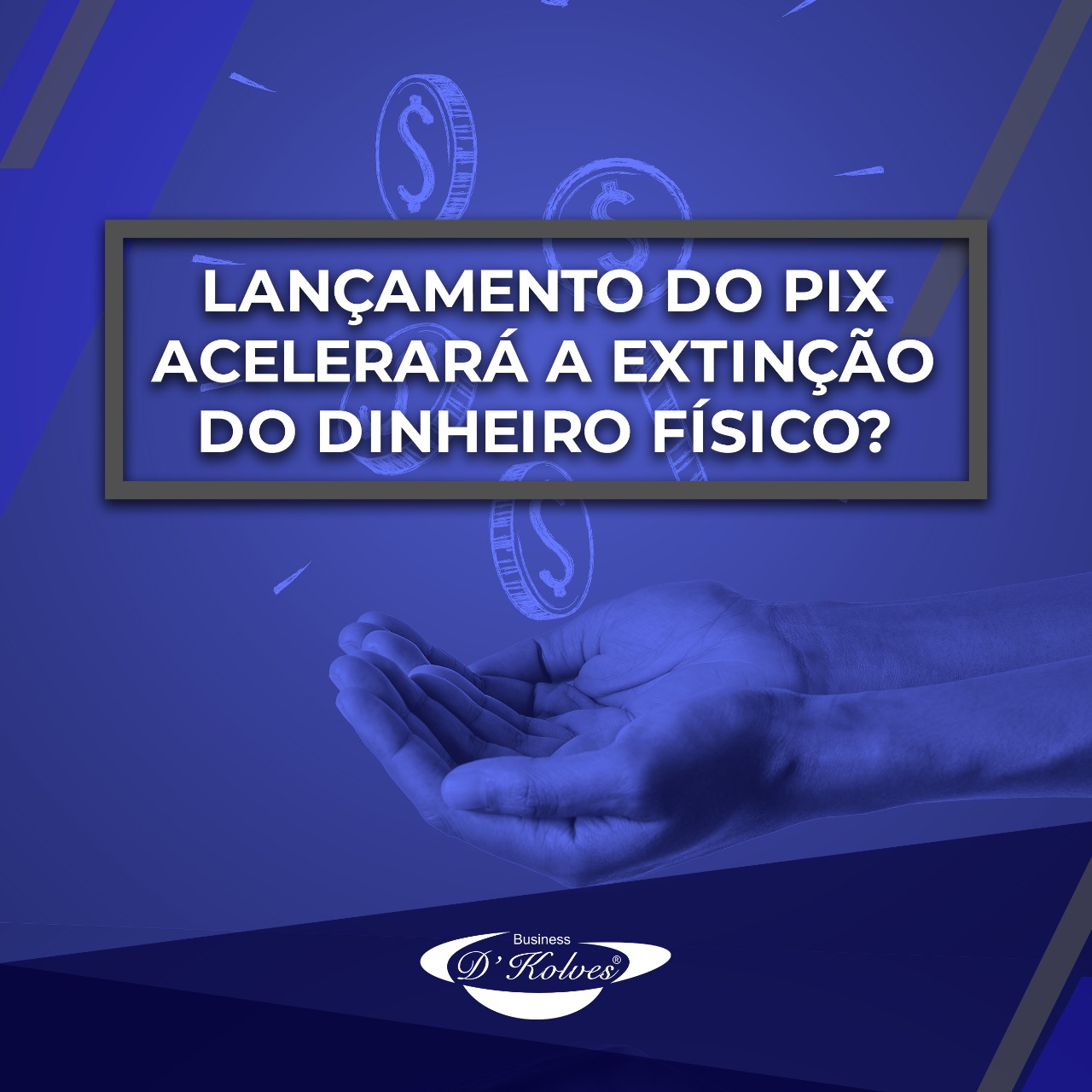 Imagem de Clientes LANÇAMENTO DO PIX ACELERÁ A EXTINÇÃO DO DINHEIRO FLÍSICO?