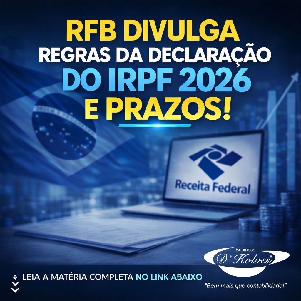 Imagem de Clientes RFB DIVULGA REGRAS DA DECLARAÇÃO DO IRPF 2026 E PRAZOS!
