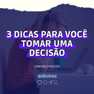 Imagem de Clientes 3 DICAS PARA TOMAR UMA DECISÃO