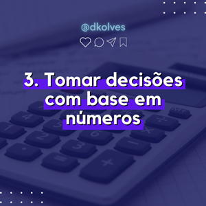 Imagem de Clientes 3. TOMAR DECISÕES COM BASE EM NÊMEROS