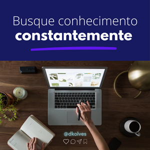 Imagem de Clientes BUSQUE CONHECIMENTO CONSTANTEMENTE!