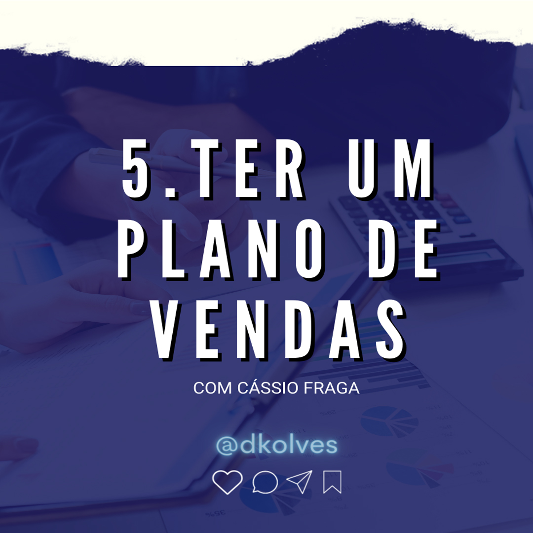 Imagem de Clientes 5.TER UM PLANO DE VENDAS