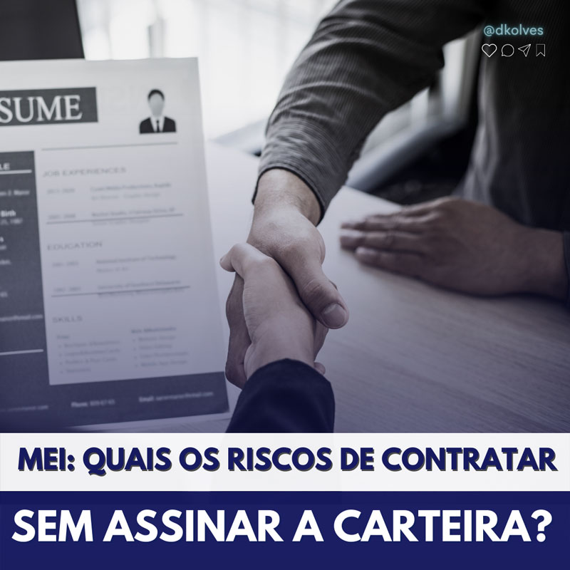 Imagem de Clientes MEI: QUAIS OS RISCOS DE CONTRATAR SEM CARTEIRA ASSINADA?
