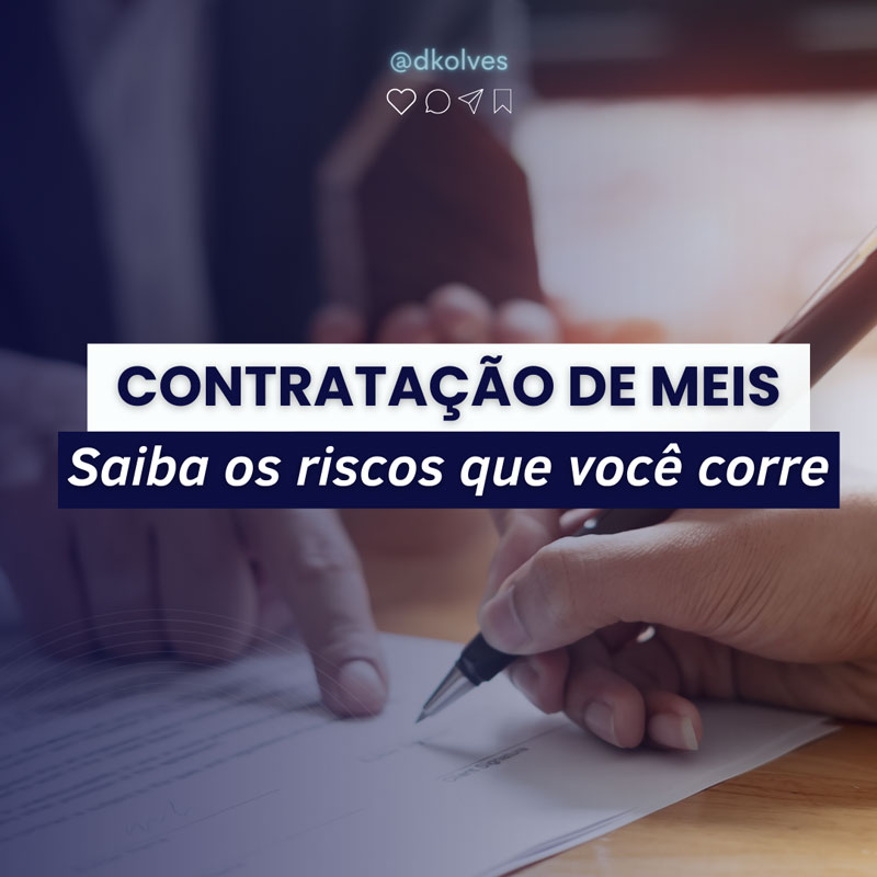Imagem de Clientes CONTRATAÇÃO DE MEIS: SAIBA OS RISCOS QUE VOCÊ CORRE!