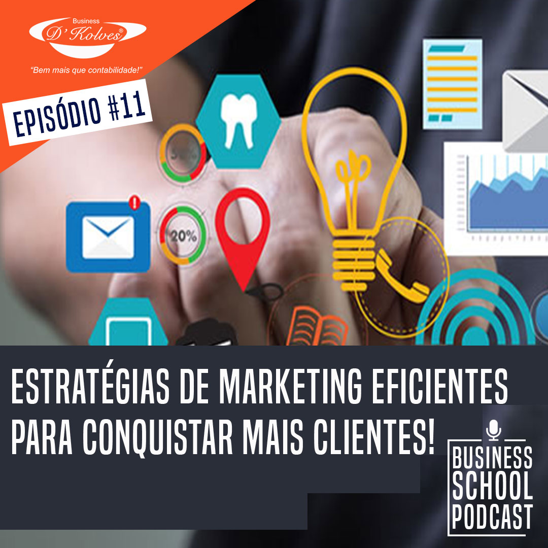 Imagem de Clientes ESTRATÉGIAS DE MARKETING EFICIENTES PARA CONQUISTAR MAIS CLIENTES - episódio #11