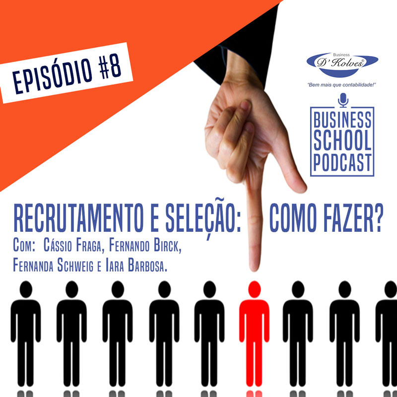 Imagem de Clientes RECRUTAMENTO E SELEÇÃO: COMO FAZER? - episódio #8