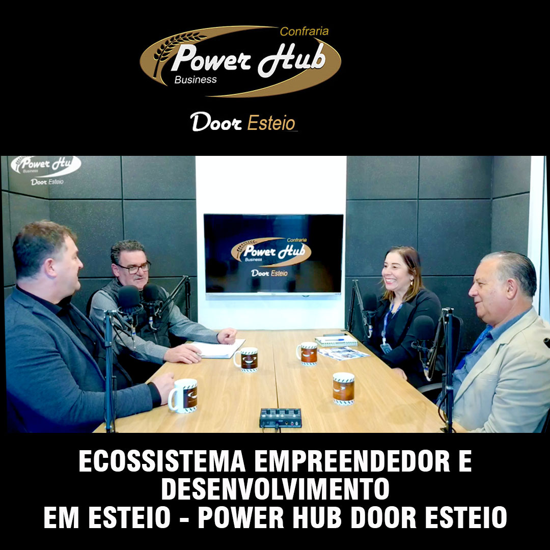 ECOSSISTEMA EMPREENDEDOR E DESENVOLVIMENTO EM ESTEIO POWER HUB DOOR ESTEIO